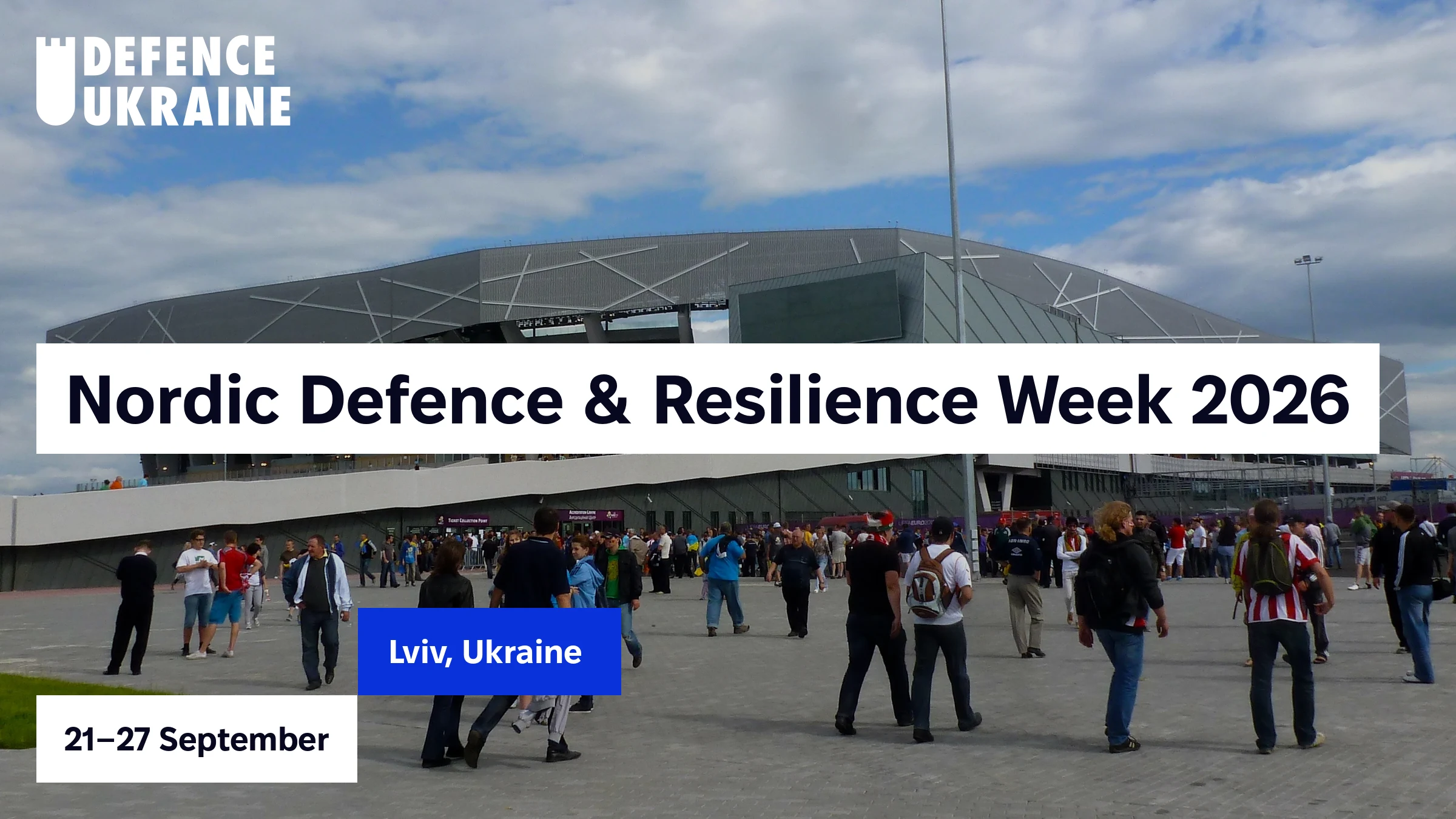 Nordic Defence & Resilience Week 2026 — Arena Lviv stadium, Lviv, Ukraine
